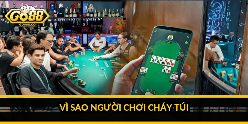 Cách quản lý vốn khi chơi Go88: giữ kiểm soát và chơi bền Vì sao người chơi cháy túi