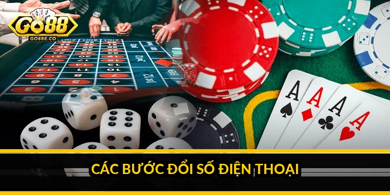 Cách đổi số điện thoại Go88: hướng dẫn khi mất hoặc đổi SĐT Các bước đổi số điện thoại
